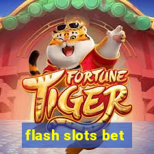 flash slots bet